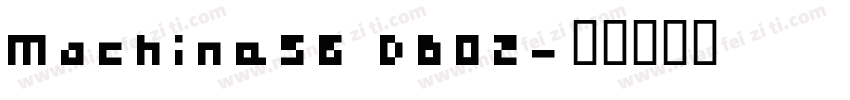 Machine56 DB02字体转换